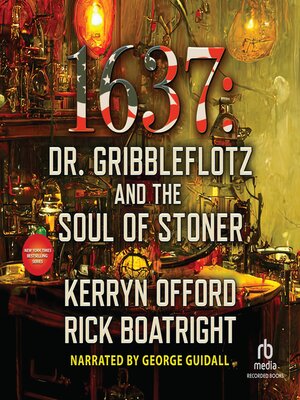 1637: Dr. Gribbleflotz and the Soul of Stoner - Audiobook